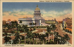 Fraternity Square and Capitol Havana, Cuba Postcard Postcard