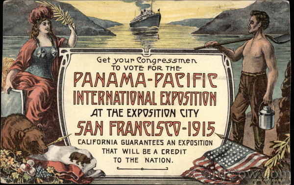 Get Your Congressmen to Vote for the Panama-Pacific International Exposition at the Exposition City