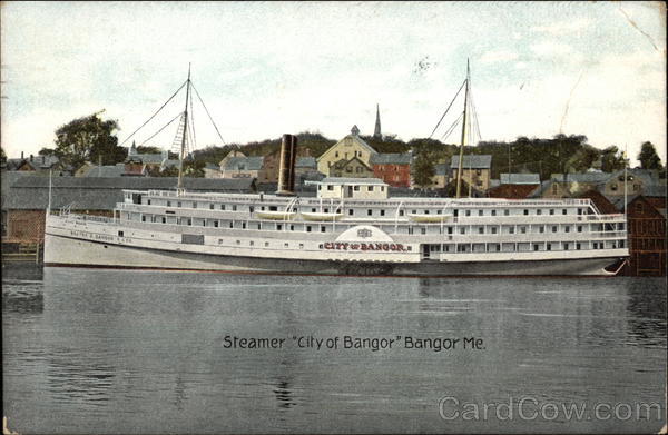 Steamer City of Bangor, Bangor, Me Steamers