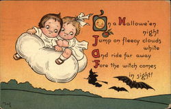 On a Halloween Night Jump on Fleecy Clouds White and Ride Far Away 'Fore the Witch Comes in Sight! Postcard