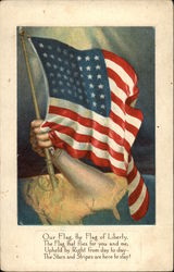 Our Flag, the Flag of Liberty, the Flag that Flies for you and me; Upheld by Right from Day to Day Postcard