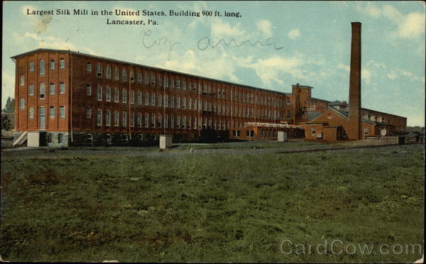 Largest Silk Mill in the United States, Building 900 Ft. Long Lancaster Pennsylvania