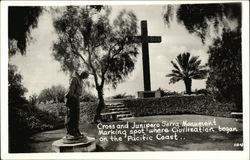 Cross and Junipero Serra Monument Marking Spot Where Civilization Began on the Pacific Coast California Postcard Postcard