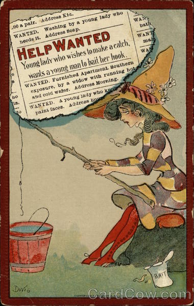 Help Wanted Young Lady Who Wishes to Make a Catch, Wants a Young Man to Bait Her Hook