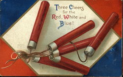 "Three Cheers for the Red, White, and Blue" with Firecrackers Postcard