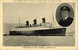 Queen Mary, World's Largest Ship and Her Captain, Christened by her Majesty, Queen Mary Postcard