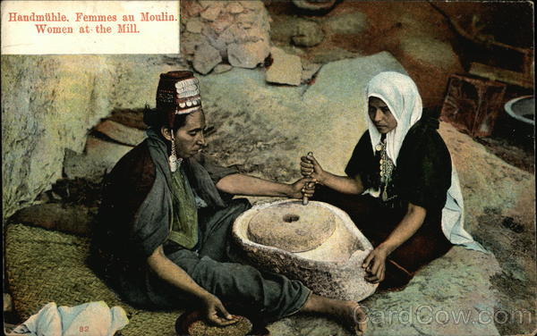 Handmuhle. Femmes an Moulin. Women at the Mill