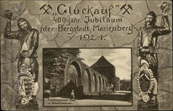 Gluckauf, 400 jahr Jubilaum der Bergstadt Marienberg, 1921 Postcard