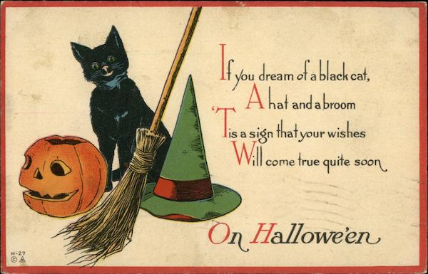 If you Dream of a Black Cat a Hat and a Broom 'Tis a Sign That Your Wishes Will Come True Quite Soon