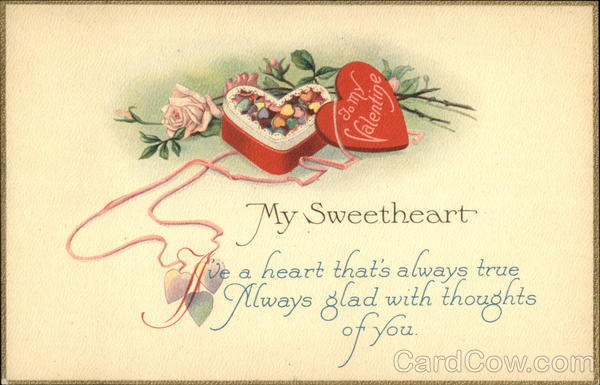 To My Valentine - My Sweetheart - I've a heart that's always true