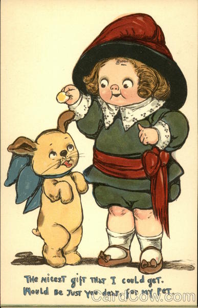 The Nicest Gift That I Could get ould be Just you Dear, for My Pet