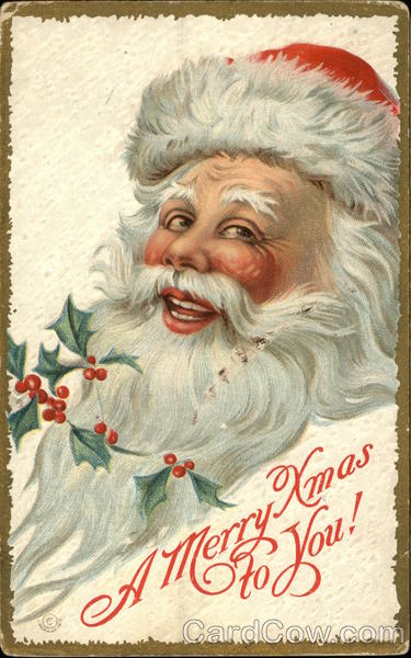 A Merry Christmas to You! Santa Claus