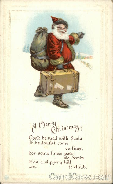 A Merry Christmas, Don't be Mad With Santa if he Doesn't Come on Time