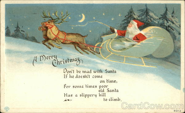 A Merry Christmas, Don't be Mad With Santa if he Doesn't Come on Time