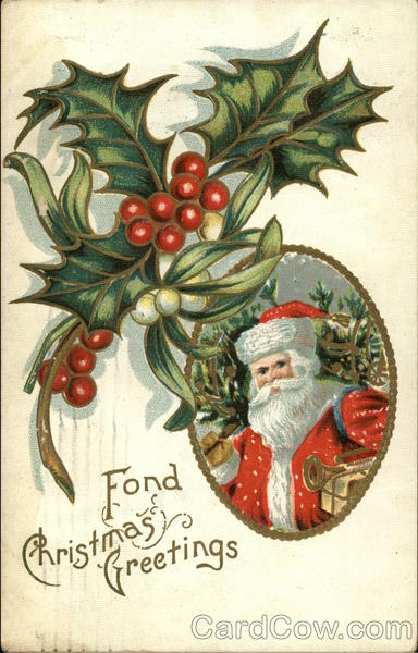 Fond Christmas Greetings with Santa and Holly Santa Claus