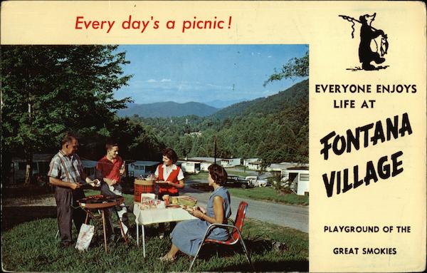Every Day's a Picnic! Everyone Enjoyes Life at Fontana Village, Playground of the Great Smokies Fontana Dam