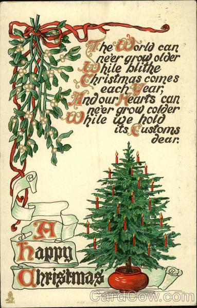 A Happy Christmas, The World Can Ne'er Grow Older While Blithe Christmas Comes Each Year