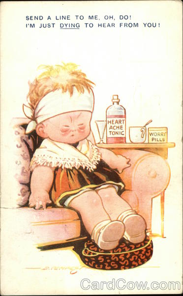 Send a Line to me, Oh, Do! I'm Just Dying to Hear From You!