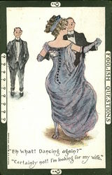 Foolish Questions, Eh What! Dancing Again? Certainly not! I'm Looking for my Wife." Postcard