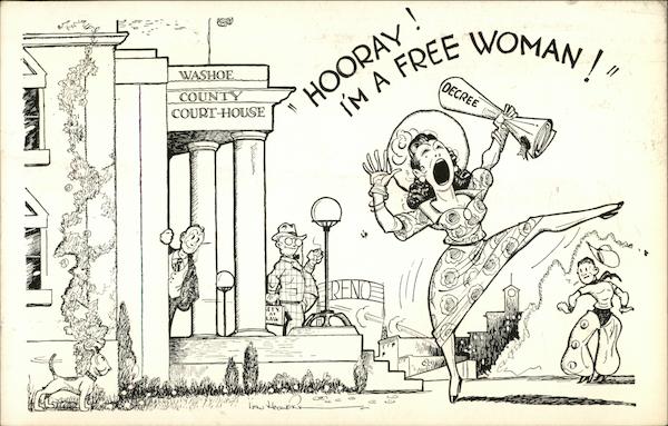 Divorce: Hooray! I'm a free woman! Reno Nevada Comic, Funny