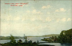 Snipsic Lake, Near "Wayback" Rockville, CT Postcard Postcard