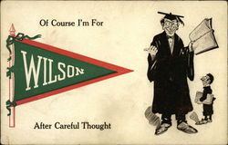 Of Course I'm for Wilson After Careful Thought Postcard