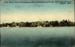 Long Island, Lake Chargoggagogg-Manchauggagoggagungamaugg, Chaubunagungamaugg Webster, MA Postcard Postcard