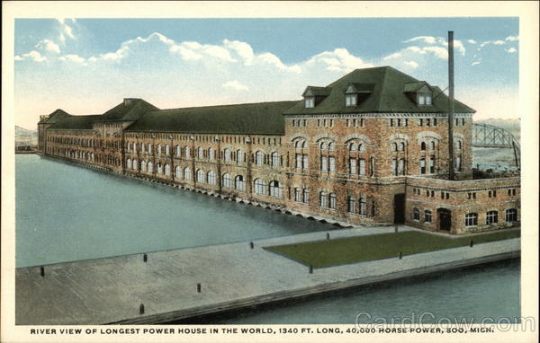 River View of Longest Power House in the World, 1340 Ft. Long, 40,000 Horse Power Soo Michigan