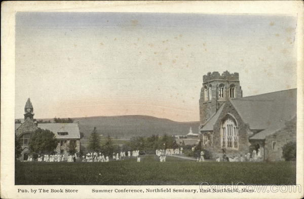 Northfield Seminary - Summer Conference East Northfield Massachusetts