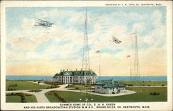 Summer Home of Col. E.H.R. Green and his Radio Broadcasting Station W.M.A.F., Round Hills South Dartmouth, MA Postcard Postcard