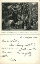 Tenting Tonight on the Old Camp Grounds at Camp Wopowog East Hampton, CT Postcard Postcard