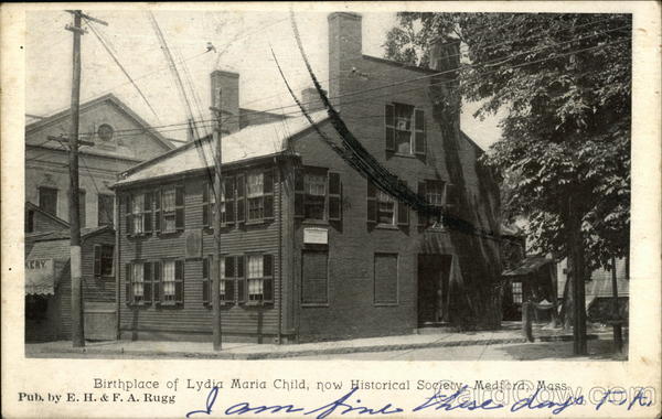 Birthplace of Lydia Maria Child, now Historical Society Medford Massachusetts