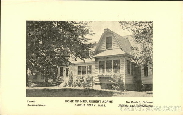 Home of Mrs. Robert Adams Smiths Ferry Massachusetts