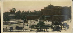 Place de l'Opera et le Theatre Cairo, Egypt Africa Postcard Postcard