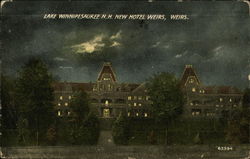 Lake Winnipesaukee N.H. New Hotel Weirs, Weirs Lake Winnipesaukee N.H. New Hotel Weirs, Weirs