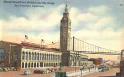 Market Street Ferry Building And Bay Bridge San Francisco, CA Postcard Postcard