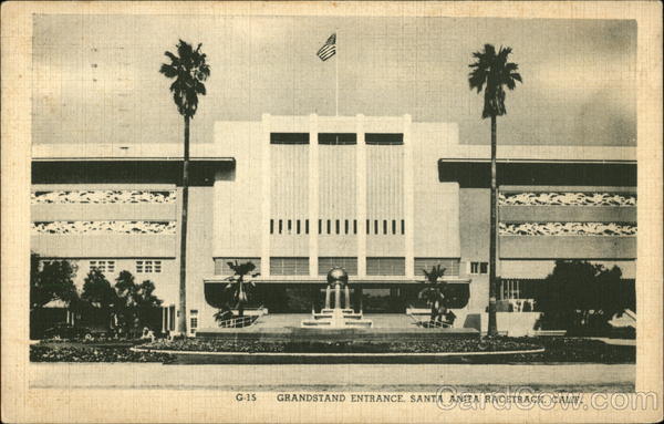 Grandstand Entrance, Santa Anita Racetrack, Calif Pomona California