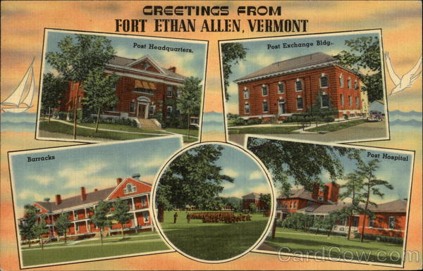Greetings from Fort Ethan Allen Colchester Vermont