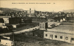 Bridge to Edmunson, New Brunswick From Madawaska, Maine Postcard