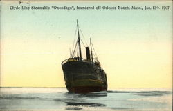 Clyde Line Steamship "Onondaga" Foundered off Orleans Beach, Mass., Jan. 13th, 1907 Postcard