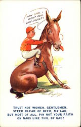 Trust Not Women, Gentlemen, Steer Clear of Beer, my Lad, But Most of All, Pin Not Your Faith Trust Not Women, Gentlemen, Steer Clear of Beer, my Lad, But Most of All, Pin Not Your Faith