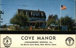 Cove Manor Convalescent Hospital New Haven, CT Postcard Postcard