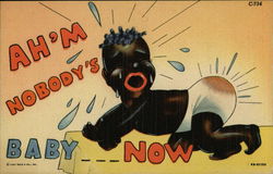 Ah'm Nobody's Baby Now Black Americana Postcard Postcard