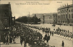 Unter den Linden - Kaiser Wilhelm II. and der Spitze der Fahnen-Compagnie Postcard