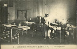 5 - Ambulance Américaine - Juilly (S.-et-M.) - La Salle d'Opérations Postcard