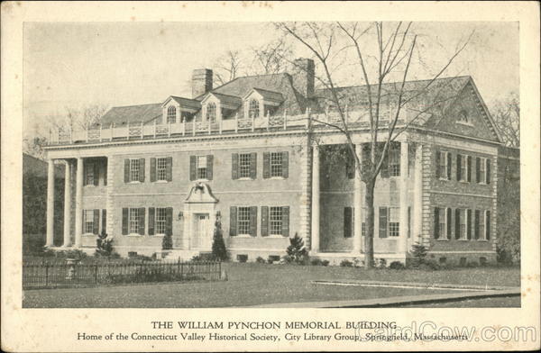The William Pynchon Memorial Building, Home of the Connecticut Valley Historical Society Springfield