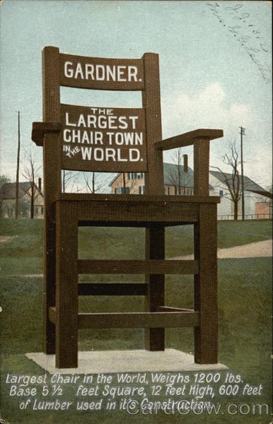 Largest Chair in the World, Weighs 1200 lbs., Base 5 1/2 Feet Square, 12 Feet High, 600 Feet Gardner