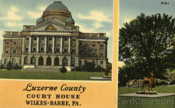 Luzerne County Court House Wilkes-Barre Pennsylvania