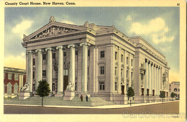 County Court House New Haven Connecticut County Court House New Haven Connecticut