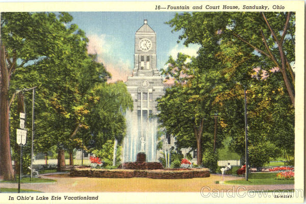 Fountain And Court House Sandusky Ohio Fountain And Court House Sandusky Ohio